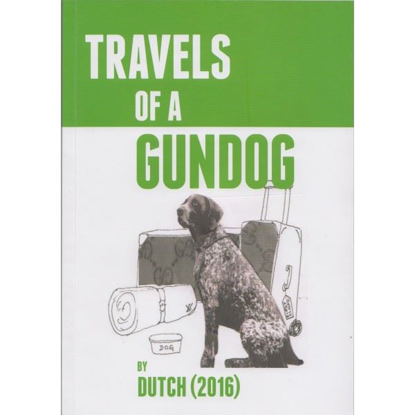 Travels of a Gundog by Dutch (2016)